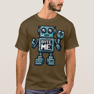 Funny Robot AI AGI Humor Byte Me T-Shirt