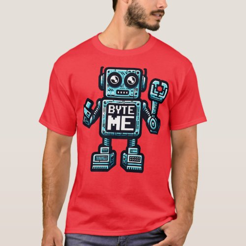 Funny Robot AI AGI Humor Byte Me T_Shirt