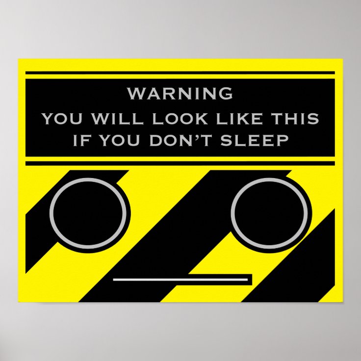 Funny Robot Face Caution Tape Sleep Reminder Poster Zazzle