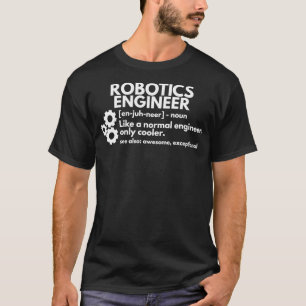 Funny Robotics Engineer Definition Engineering  T-Shirt