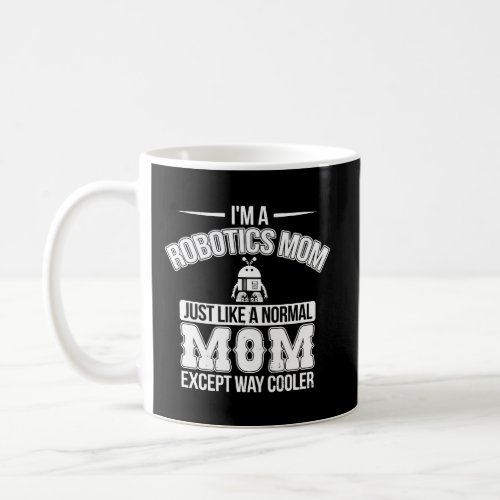 Funny Robotics Mom Hoodie Robot Engineer Mama Ai S Coffee Mug