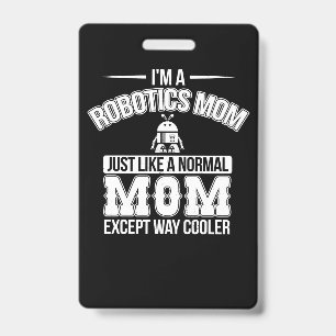 Funny Robotics Mom Robot Engineer Mama Gift Badge