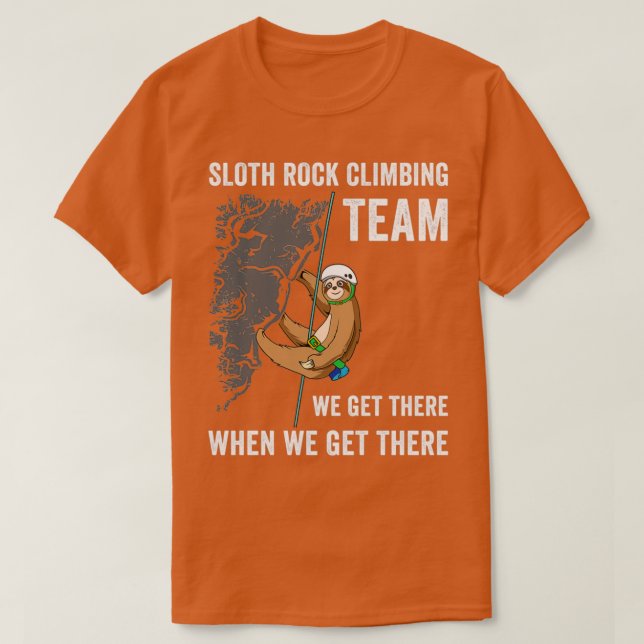 Funny Rock Climbing Rock Climber Gift Sloth Lover  T-Shirt (Design Front)