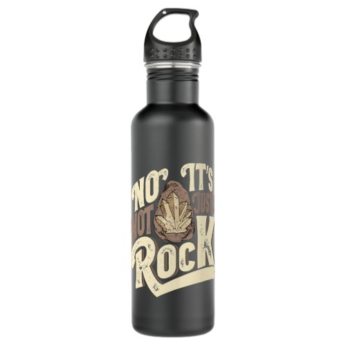 Funny Rock Collecting Geology Quote Stainless Steel Water Bottle