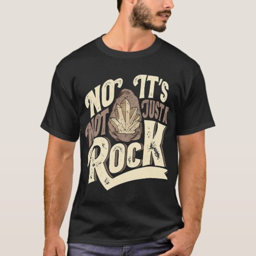 Funny Rock Collecting Geology Quote T_Shirt