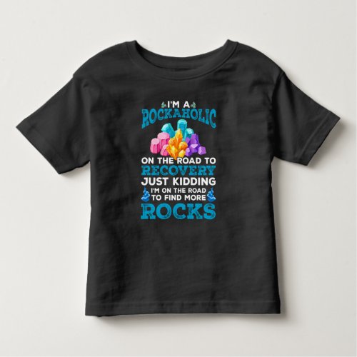 Funny Rock Collector Geologist Hobby Geology Fun Toddler T_shirt