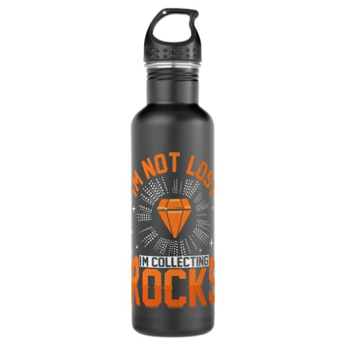 Funny Rock Collector Geology Im Not Lost Paleontol Stainless Steel Water Bottle