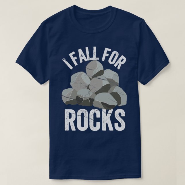 Funny Rock Hunting Geologist I Fall For Rocks3 T-Shirt (Design Front)