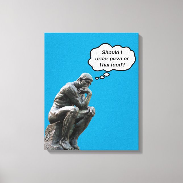 Funny Rodin Thinker Statue - Pizza or Thai Food? Canvas Print (Front)
