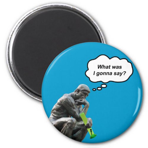 Funny Rodin Thinker Statue _ What Was I Gonna Say Magnet