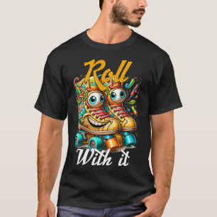 Funny Roll with it New York roller skating old sch T-Shirt