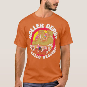 Funny Roller Derby No Balls Required Retro Roller T-Shirt
