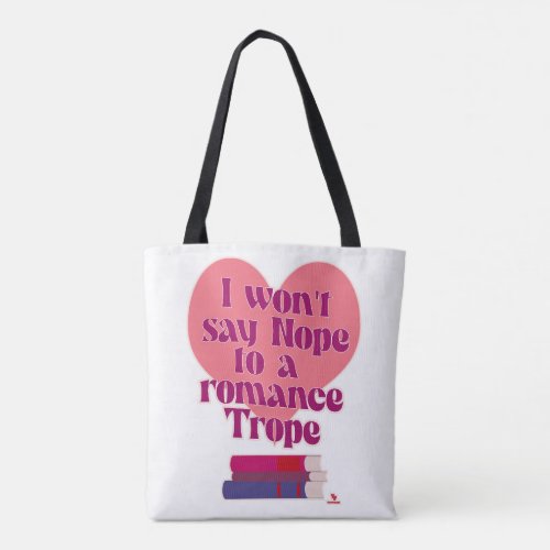 Funny Romance Trope Reader Love Motto Tote Bag