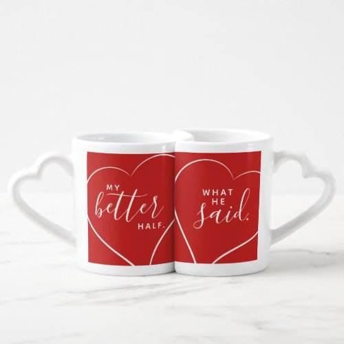 Funny Romantic My Better Half Hearts  Coffee Mug Set