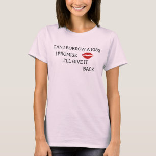 Funny Romantic Quote, Cute Couple Gift T-Shirt