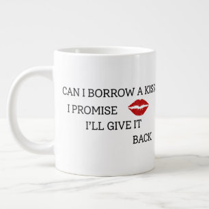 Funny Romantic Quote Giant Coffee Mug