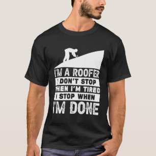 Funny Roofer Design Men Gift T-Shirt