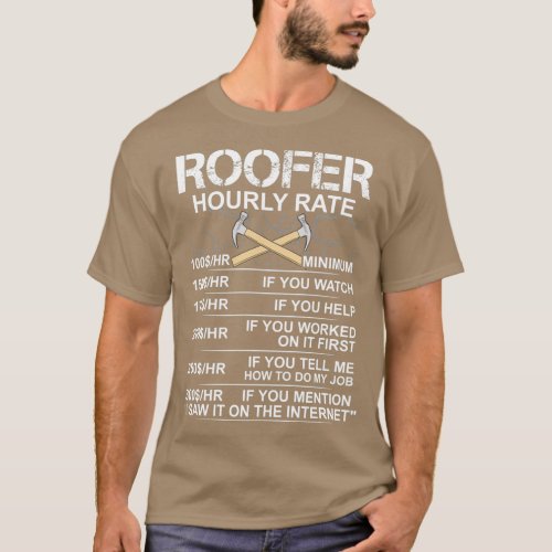 Funny Roofer Gift Sarcastic Gift Hourly Labor Rate T_Shirt