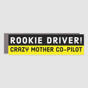 Funny Rookie Driver Crazy Mother Co-Pilot Bumper  Car Magnet