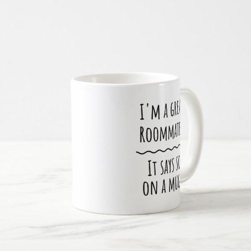 Funny Roommate Gift Coffee Mug