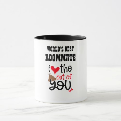 Funny  ROOMMATE I love The POOP Out of You EMOJI Mug