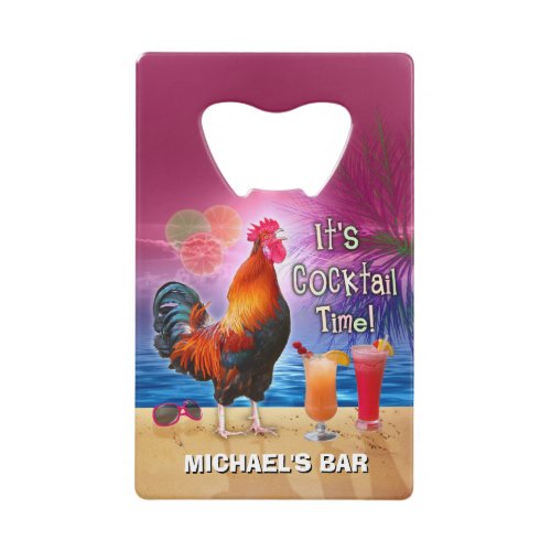 Funny Rooster Chicken Cocktail Tropical Beach Name Credit Card Bottle Opener