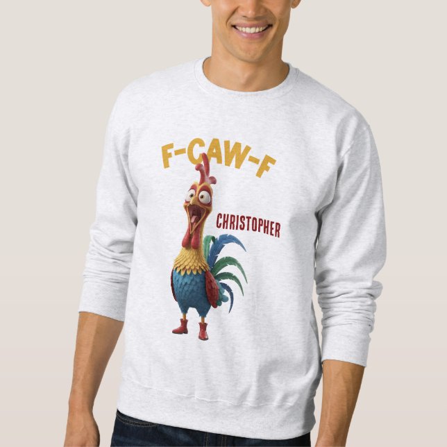Funny Rooster • Custom Name Sweatshirt (Front)