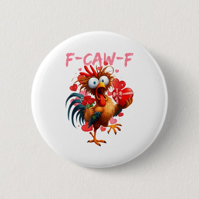 Funny Rooster F-caw-f Valentines Day Chicken Fcawf Button (Front)