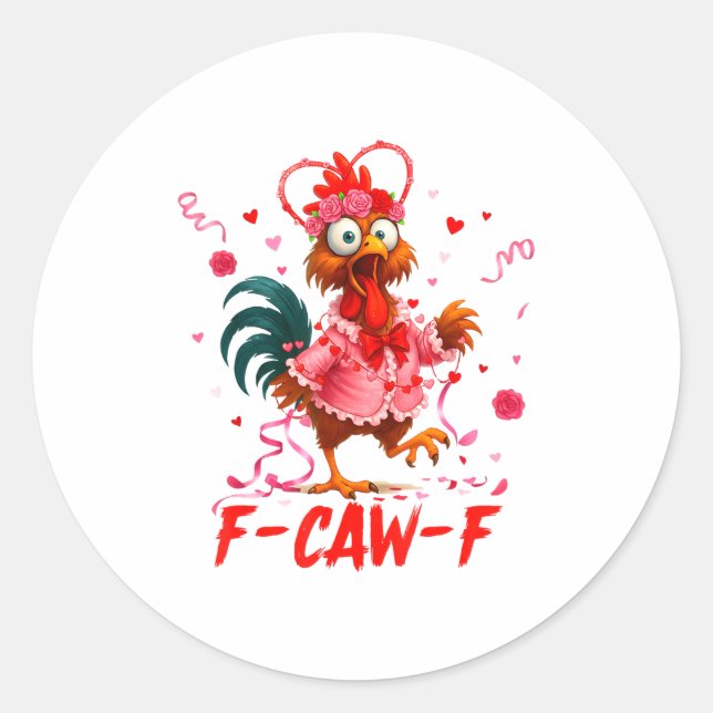 Funny Rooster F-caw-f Valentines Day Chicken Fcawf Classic Round Sticker (Front)