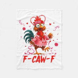 Funny Rooster F-caw-f Valentines Day Chicken Fcawf Fleece Blanket
