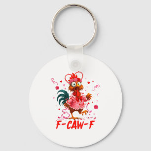 Funny Rooster F-caw-f Valentines Day Chicken Fcawf Keychain