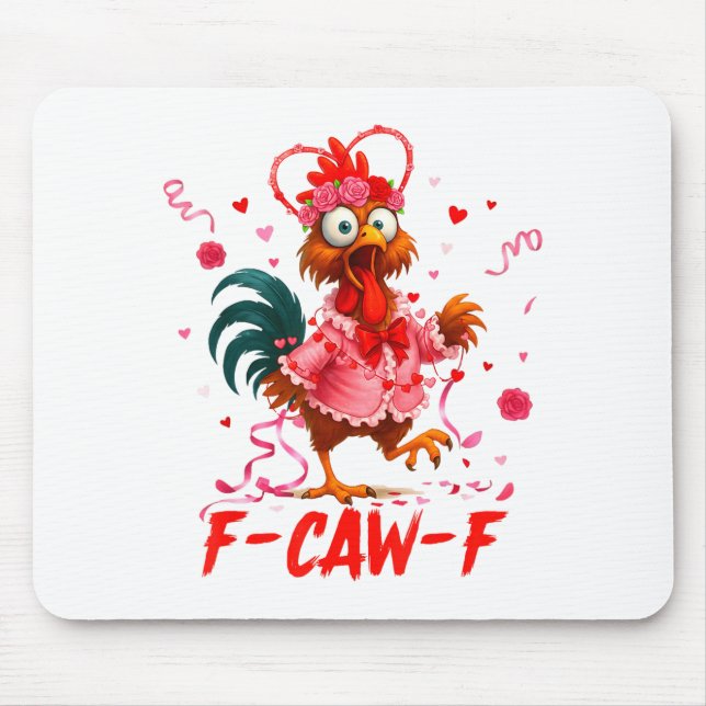 Funny Rooster F-caw-f Valentines Day Chicken Fcawf Mouse Pad (Front)