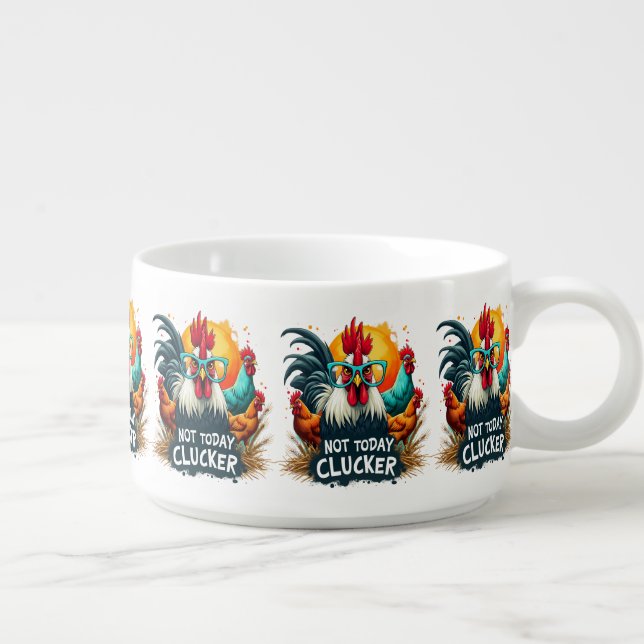 Funny Rooster "Not Today Clucker" Farm Life Art Bowl (Left)