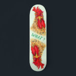 Funny Rooster Skateboard with Text<br><div class="desc">Customizable - Funny Skateboard with Surprised Curious Rooster - What ? - Cartoon Fun Drawing and Playful Text - or Choose / Add Your Unique Text / Font / Color / Size - Make Your Special Skateboards Gifts - Resize and move or remove and add elements / image with Customization...</div>
