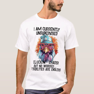 Funny Rooster Tshirt - Currently Unsupervised