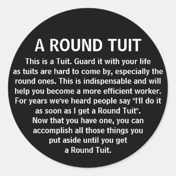 Funny Round Tuit Office Co Worker Humor Classic Round Sticker by DaisyPrint at Zazzle
