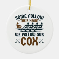 Funny Rowing Crew Team Coxswain We Follow Our Cox