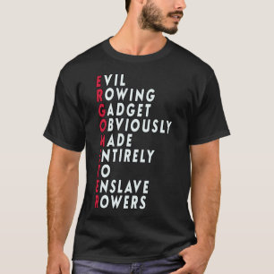 Funny Rowing – Ergometer Quote  Classic T-Shirt