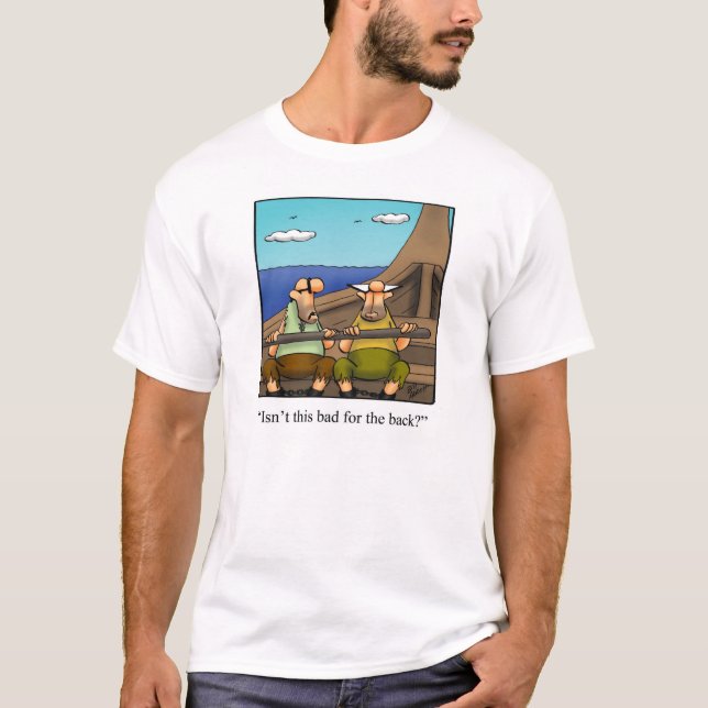 Funny Rowing Humor Tee Shirt (Front)