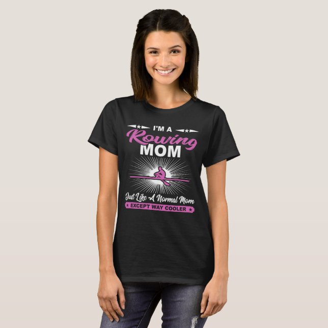 Funny Rowing Mom Rowers Gift T-Shirt (Front Full)