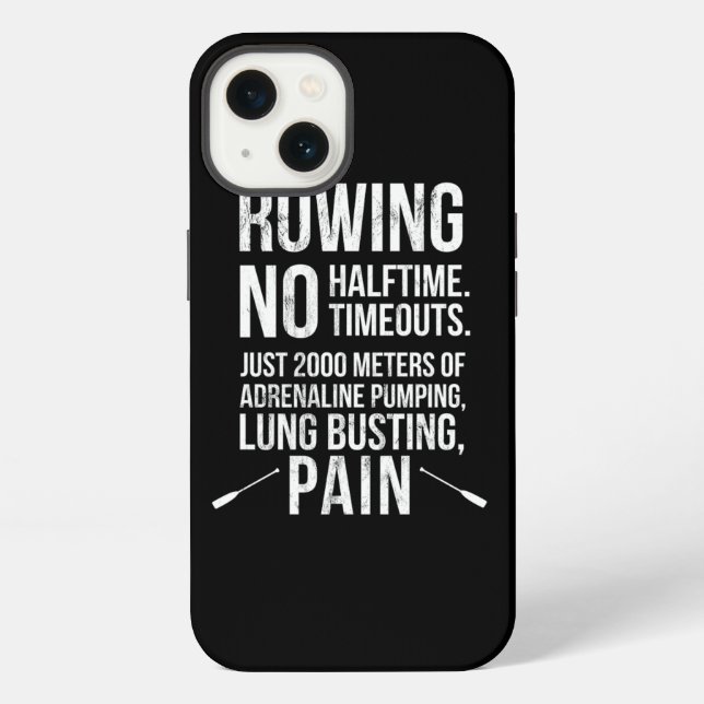 Funny Rowing No Halftime No Timeouts Rowing Tee Iphone Case (Back)