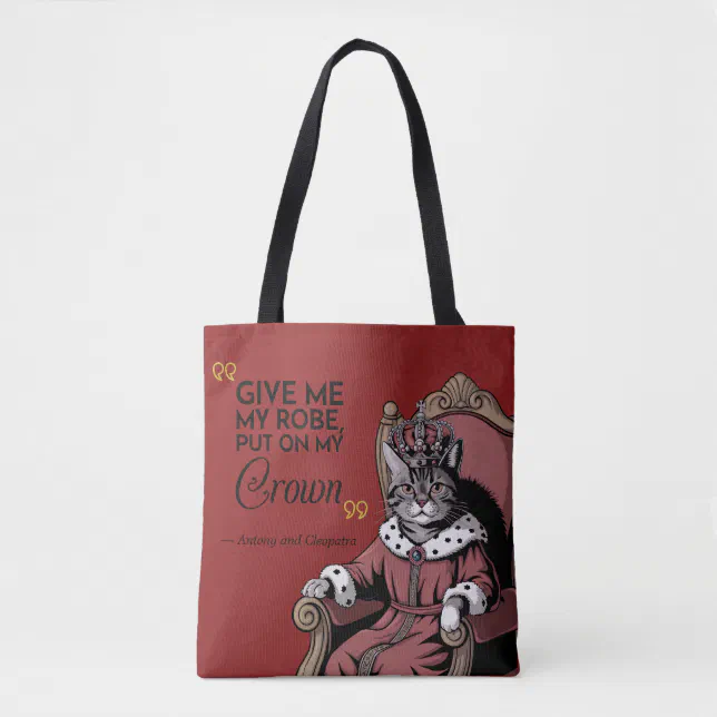 Funny Royal Quote Cute Cat Humor Shakespeare Tote Bag