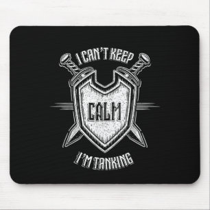 Funny Rpg Gamer I Can't Keep Calm I'm Tanking Men Mouse Pad