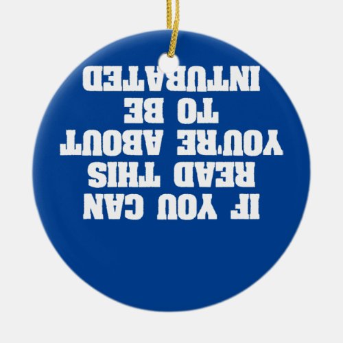 Funny RT Intubated Upside Down Quote Respiratory Ceramic Ornament