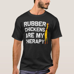 Funny Rubber Chicken Gift Men Women Rubber Chicken T-Shirt