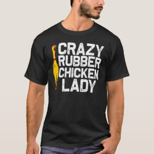 Funny Rubber Chicken Gift Women Mom Rubber Chicken T-Shirt