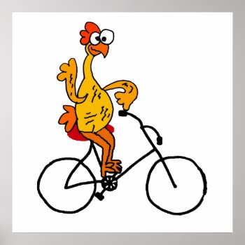 Funny Rubber Chicken Riding Bicycle Poster by naturesmiles at Zazzle