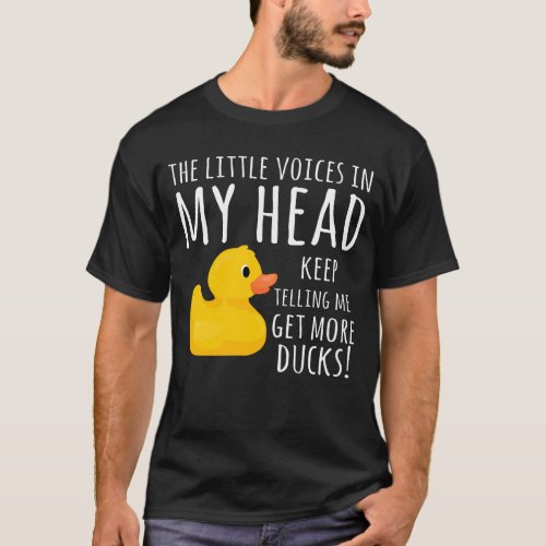 Funny Rubber Duck Little Voices in my Head T_Shirt