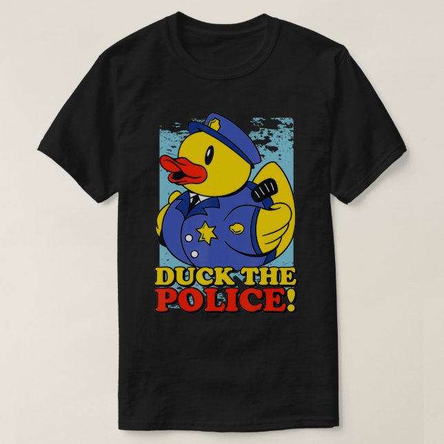 Funny Rubber Duckie Duck The Police Taking A Bath  T-Shirt (Design Front)