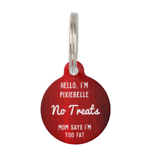 Funny Ruby Red No Treats Address Pet ID Tag